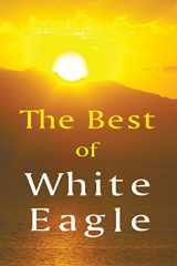 9780854872374-085487237X-The Best of White Eagle: A Compilation from White Eagle's Teaching