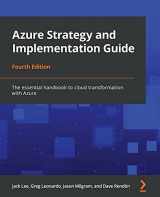 9781801077972-1801077975-Azure Strategy and Implementation Guide - Fourth Edition: The essential handbook to cloud transformation with Azure