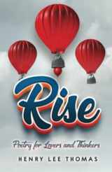 9781970144093-1970144092-Rise: Poetry for Lovers and Thinkers