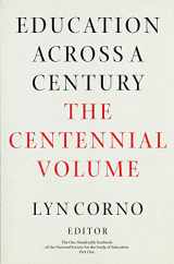 9780226601724-0226601722-Education Across a Century: The Centennial Volume (Volume 1002) (National Society for the Study of Education Yearbooks)