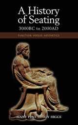 9781604977189-1604977183-A History of Seating, 3000 BC to 2000 Ad: Function Versus Aesthetics