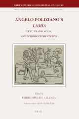 9789004185906-9004185909-Angelo Poliziano's Lamia: Text, Translation, and Introductory Studies (Brill's Studies in Intellectual History) (English and Latin Edition)