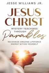 9781737792611-1737792613-Jesus Christ Mystery Teachings Through Parables