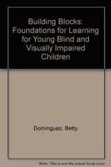 9780891281870-0891281878-Building Blocks: Foundations for Learning for Young Blind and Visually Impaired Children/Peldanos Del Crecimiento : Bases Para El Aprendizaje De Nin (English and Spanish Edition)