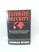 9781559634991-1559634995-Ultimate Security: The Environmental Basis of Political Stability