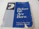9780721622071-0721622070-Before We Are Born: Basic Embryology and Birth Defects