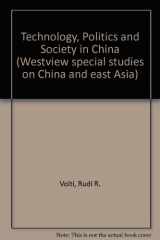 9780891589518-0891589511-Technology, Politics, And Society In China