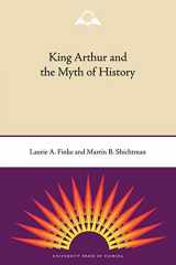 9780813034157-0813034159-King Arthur and the Myth of History