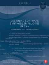 9781138787070-1138787078-Designing Software Synthesizer Plug-Ins in C++: For RackAFX, VST3, and Audio Units