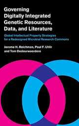 9781107021747-110702174X-Governing Digitally Integrated Genetic Resources, Data, and Literature: Global Intellectual Property Strategies for a Redesigned Microbial Research Commons