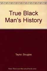 9780802221926-0802221920-True Black man's history