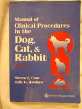 9780397515882-039751588X-Manual of Clinical Procedures on the Dog, Cat, and Rabbit