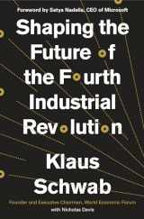 9781984822611-1984822616-Shaping the Future of the Fourth Industrial Revolution