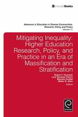 9781785602917-1785602918-Mitigating Inequality: Higher Education Research, Policy, and Practice in an Era of Massification and Stratification (Advances in Education in Diverse Communities: Research, Policy and Praxis, 11)