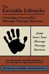 9781419696275-1419696270-The Enviable Lifestyle: Creating a Successful Massage Therapy Business