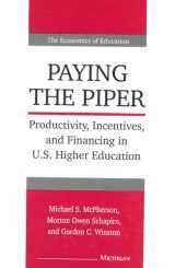 9780472104048-0472104047-Paying the Piper: Productivity, Incentives, and Financing in U.S. Higher Education (Economics Of Education)