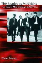 9780195141047-0195141040-The Beatles As Musicians: The Quarry Men through Rubber Soul