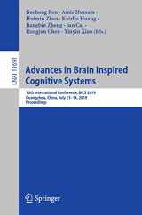 9783030394301-3030394301-Advances in Brain Inspired Cognitive Systems: 10th International Conference, BICS 2019, Guangzhou, China, July 13–14, 2019, Proceedings (Lecture Notes in Computer Science, 11691)