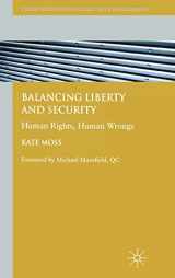 9780230230293-0230230296-Balancing Liberty and Security: Human Rights, Human Wrongs (Crime Prevention and Security Management)