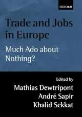 9780198293606-0198293607-Trade and Jobs in Europe: Much Ado About Nothing?