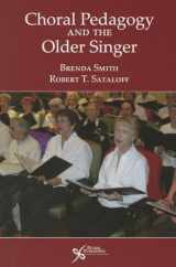 9781597564380-1597564389-Choral Pedagogy and the Older Singer