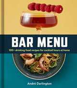 9780762474363-076247436X-Bar Menu: 100+ Drinking Food Recipes for Cocktail Hours at Home