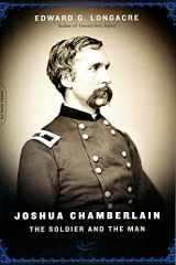 9780306813122-0306813122-Joshua Chamberlain: The Soldier and the Man