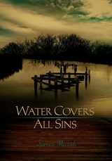 9781477119419-1477119418-Water Covers All Sins