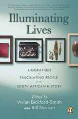 9781776092642-1776092643-Illuminating Lives: Biographies of Fascinating People from South African History