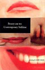 9781581150377-1581150377-Beauty and the Contemporary Sublime (Aesthetics Today)