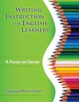 9781412957281-1412957281-Writing Instruction for English Learners: A Focus on Genre
