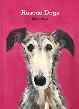 9781911682783-1911682784-Rescue Dogs: A beautiful portraiture book of man’s best friend, the perfect gift for artists and dog lovers alike