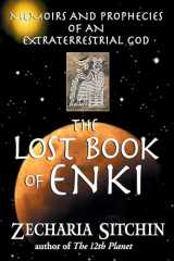 9781591430377-1591430372-The Lost Book of Enki: Memoirs and Prophecies of an Extraterrestrial God