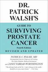 9781538727478-1538727471-Dr. Patrick Walsh's Guide to Surviving Prostate Cancer