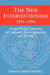 9780521558563-0521558565-The New Interventionism, 1991–1994: United Nations Experience in Cambodia, Former Yugoslavia and Somalia (LSE Monographs in International Studies)