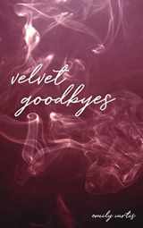 9780692151426-0692151427-velvet goodbyes