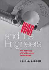 9780801443831-0801443830-War and the Engineers: The Primacy of Politics over Technology (Cornell Studies in Security Affairs)