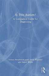 9781032517667-1032517662-Is This Autism?: A Companion Guide for Diagnosing