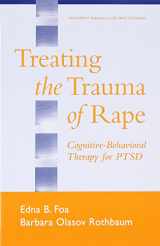 9781572307360-1572307366-Treating the Trauma of Rape: Cognitive-Behavioral Therapy for PTSD