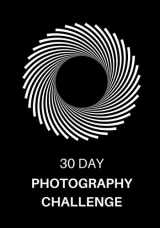 9781679216152-1679216155-30 Day Photography Challenge: Photography Ideas and Photo Projects for a Whole Month • Inspiration to Try Out New Themes, Effects and Techniques