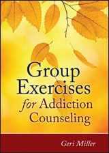 9780470903957-0470903953-Group Exercises for Addiction Counseling