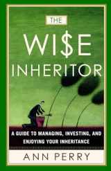 9780767908351-076790835X-The Wise Inheritor: A Guide to Managing, Investing and Enjoying Your Inheritance