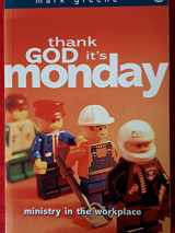 9781859995037-1859995039-Thank God It's Monday : Ministry In The Workplace
