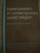 9780829818109-0829818103-Heterosexism in Contemporary World Religion: Problem and Prospect