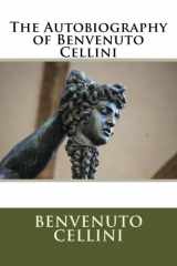 9781717224750-171722475X-The Autobiography of Benvenuto Cellini