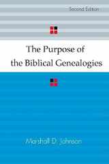 9781579102746-1579102743-The Purpose of the Biblical Genealogies: With Special Reference to the Setting of the Genealogies of Jesus