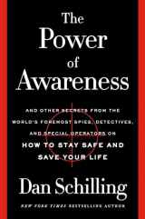9781538718674-1538718677-The Power of Awareness: And Other Secrets from the World's Foremost Spies, Detectives, and Special Operators on How to Stay Safe and Save Your Life