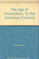 9780536602442-0536602441-The Age of Encounters; To the American Century