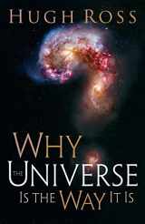 9780801071966-0801071968-Why the Universe Is the Way It Is (Reasons to Believe)