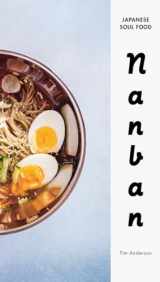 9780553459852-0553459856-Nanban: Japanese Soul Food: A Cookbook